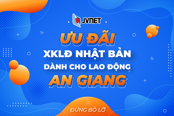 Ưu đãi xklđ dành cho lao động tỉnh An Giang