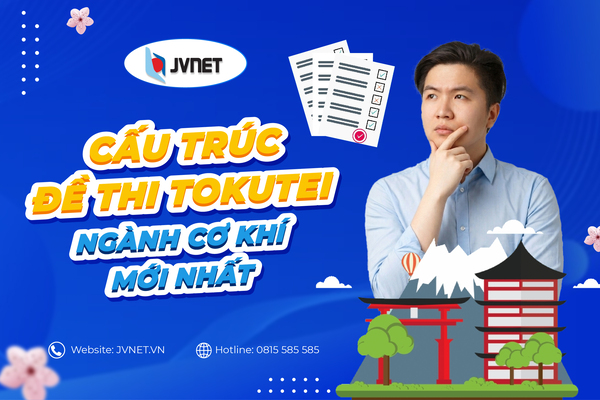 Cấu trúc đề thi tokutei ngành cơ khí