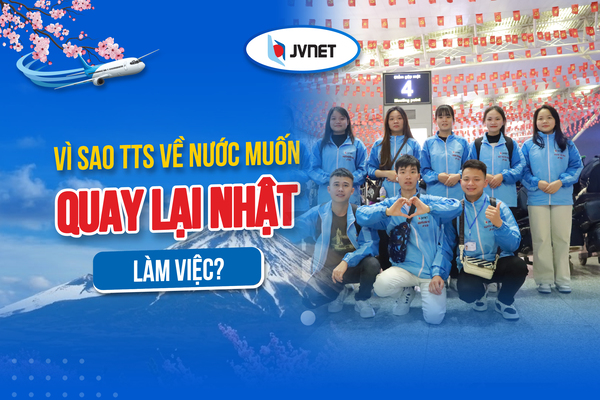 TTS về nước muốn quay lại Nhật
