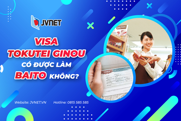 visa tokutei ginou có được làm baito không
