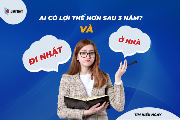 Đi Nhật và ở nhà: Ai lợi thế hơn sau 3 năm