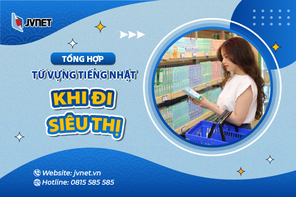 Từ vựng tiếng Nhật khi đi siêu thị