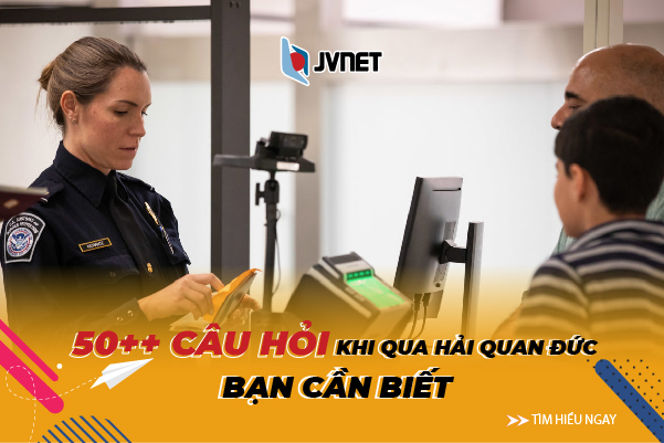 Những câu hỏi khi gặp hải quan Đức